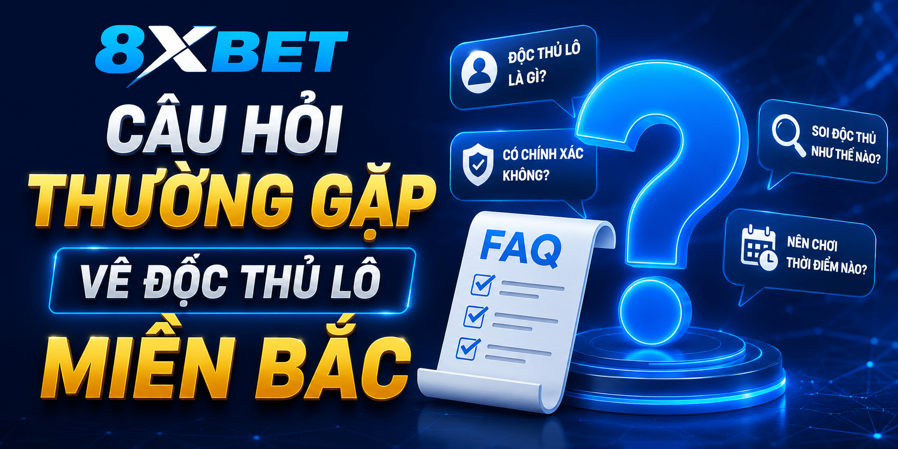 Câu Hỏi Thường Gặp Về Độc Thủ Lô Miền Bắc