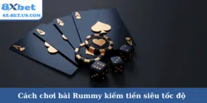 Cách chơi bài Rummy