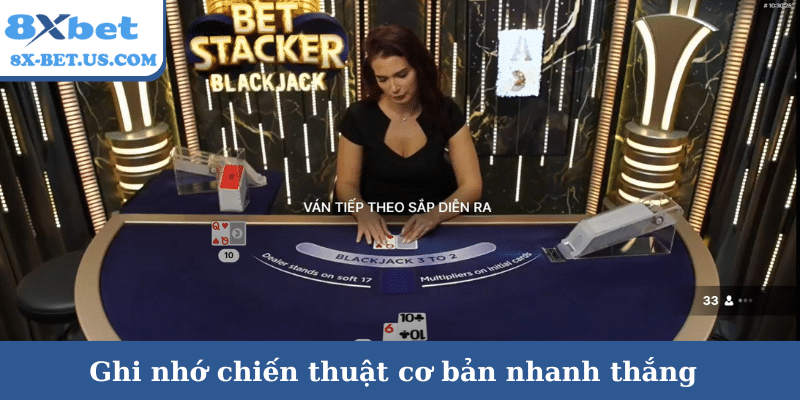Ghi nhớ chiến thuật cơ bản nhanh thắng